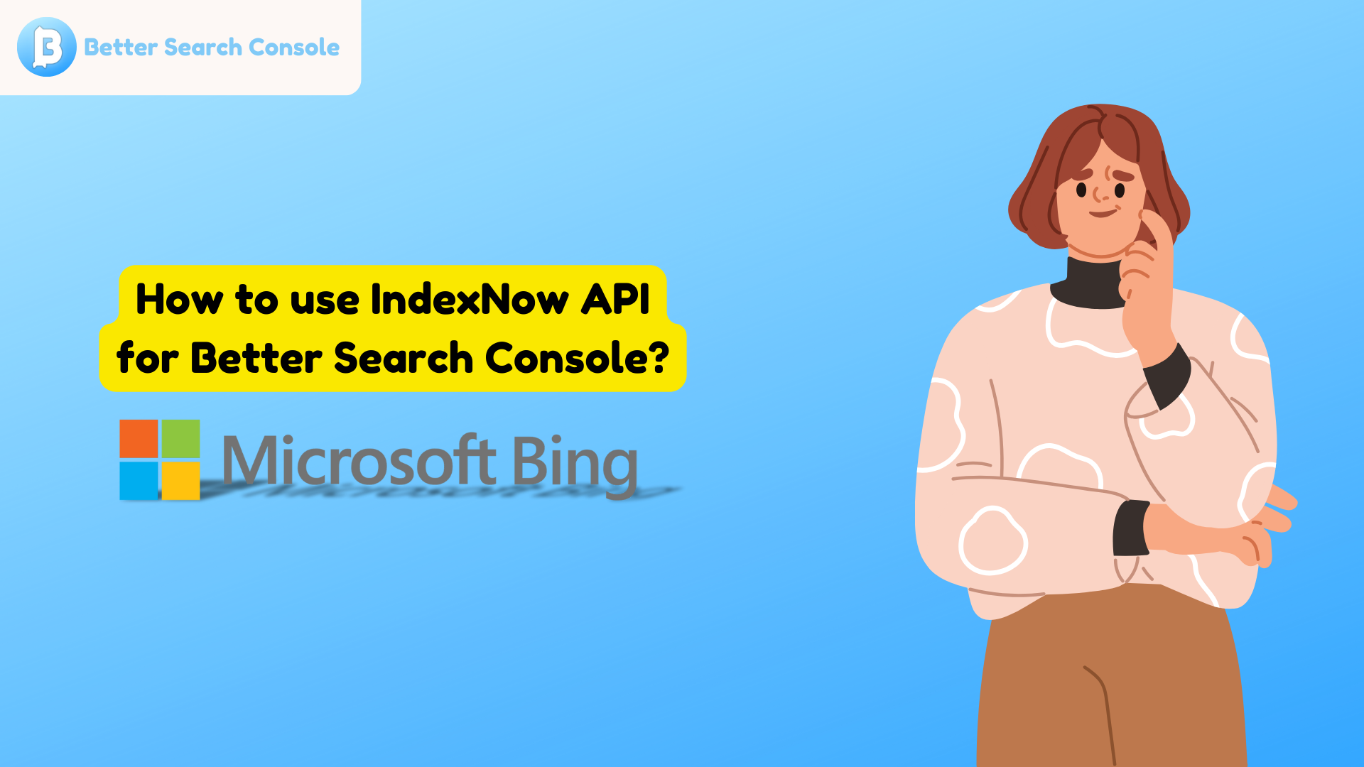 How to Use Bing IndexNow API for Better Search Console?